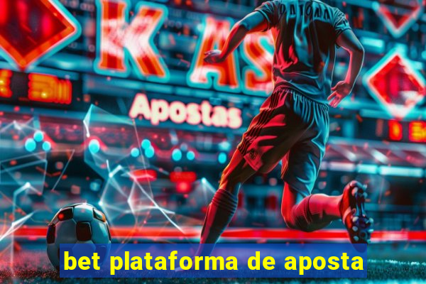 bet plataforma de aposta